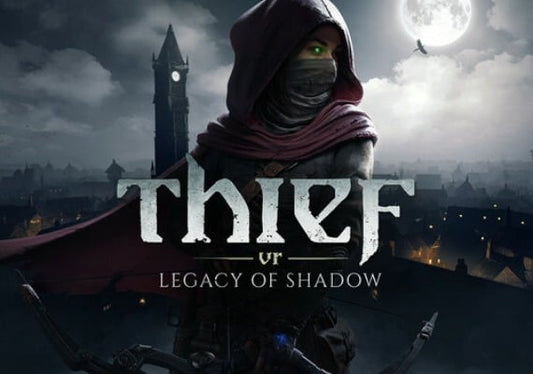 Thief VR: Legacy of Shadow –