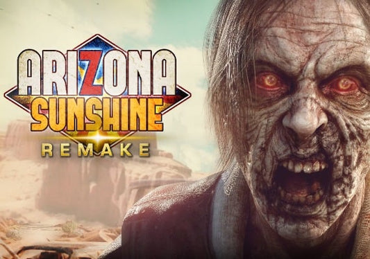 Arizona Sunshine - Remake VR –